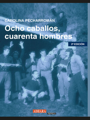 cover image of Ocho caballos cuarenta hombres